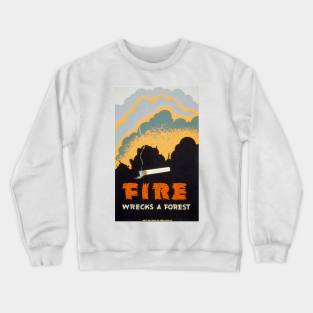 Vintage poster - Fire warning - Fire wrecks a forest Crewneck Sweatshirt